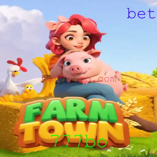 Explorando as Aventuras de FarmTown: Um Guia Completo com Foco em 777bo