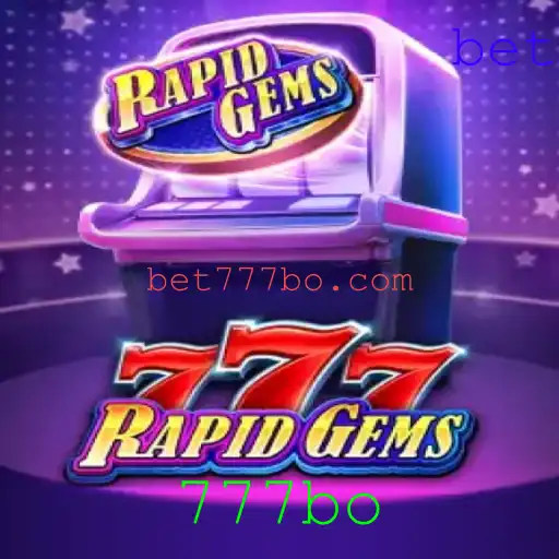 Descubra o Mundo Empolgante de RapidGems777 e a Chave para Vencer com 777bo